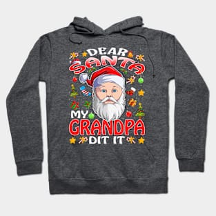 Dear Santa My Grandpa Did It Funny Hoodie